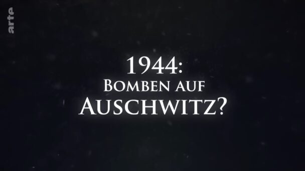 1944: Bomben auf Auschwitz?