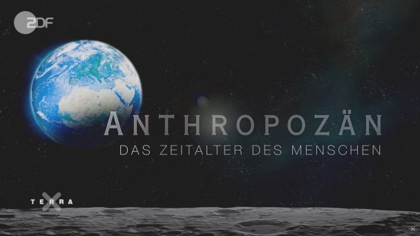 Anthropozän - Das Zeitalter des Menschen