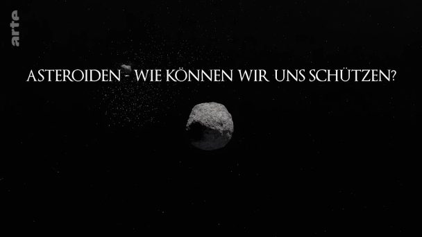 Asteroiden - Wie können wir uns schützen?