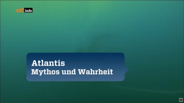 Atlantis - Mythos und Wahrheit