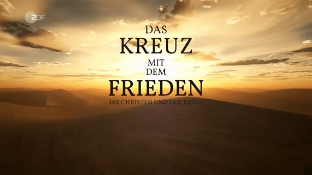 Das Kreuz mit dem Frieden - Die Christen und der Krieg