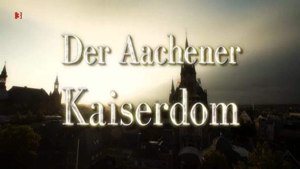 Der Aachener Kaiserdom