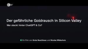 Der gefährliche Goldrausch in Silicon Valley - Wer steckt hinter ChatGPT & Co?