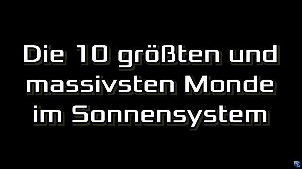 Die 10 größten und massivsten Monde im Sonnensystem