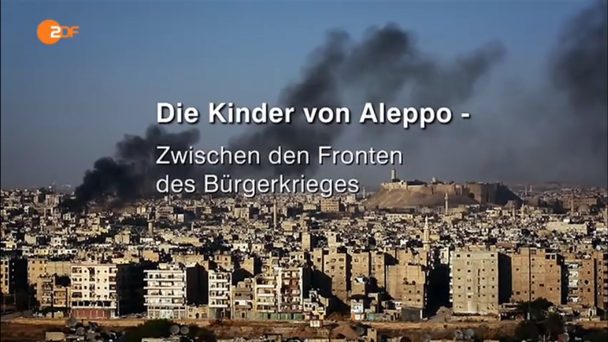 Die Kinder von Aleppo - Zwischen den Fronten des Bürgerkrieges