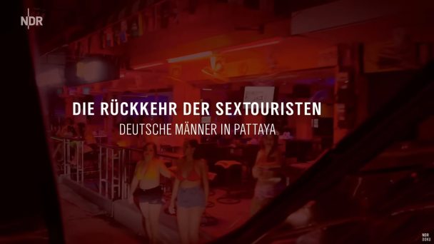 Die Rückkehr der Sextouristen: Deutsche Männer im Rotlicht von Pattaya