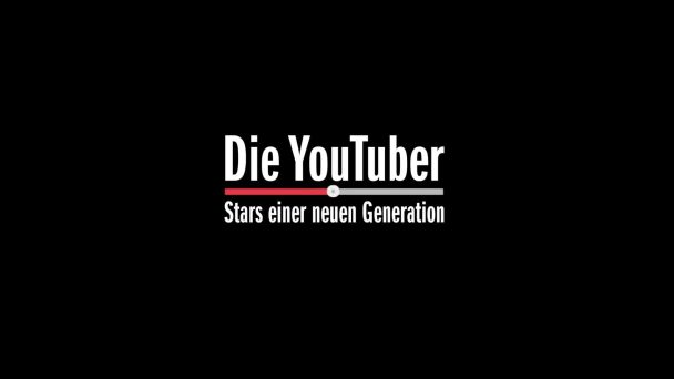 Die YouTuber - Stars einer neuen Generation