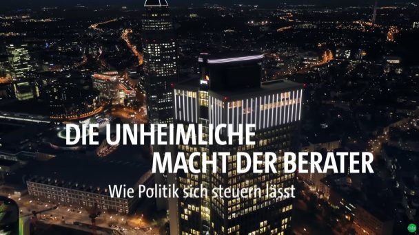 Die unheimliche Macht der Berater - Wie Politik sich steuern lässt