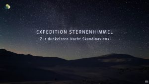 Expedition Sternenhimmel - Zur dunkelsten Nacht Skandinaviens