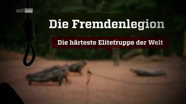 Fremdenlegion - Die härteste Elitetruppe der Welt