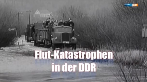 Geheimakte Hochwasser - Flut-Katastrophen in der DDR