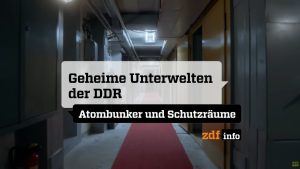 Geheime Unterwelten der DDR - Atombunker und Schutzräume