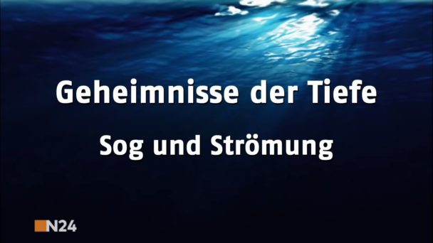 Geheimnisse der Tiefe - Sog und Strömung