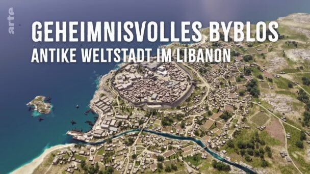 Geheimnisvolles Byblos - Antike Weltstadt im Libanon