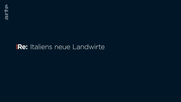 Italiens neue Landwirte