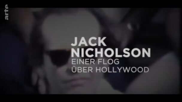 Jack Nicholson - Einer flog über Hollywood