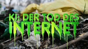 KI: Der Tod des Internets