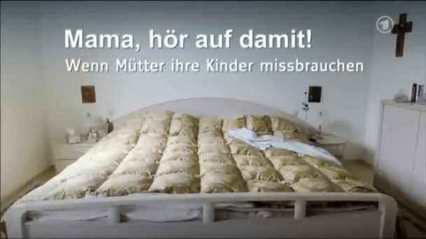 Mama, hör auf damit! Wenn Mütter ihre Kinder missbrauchen