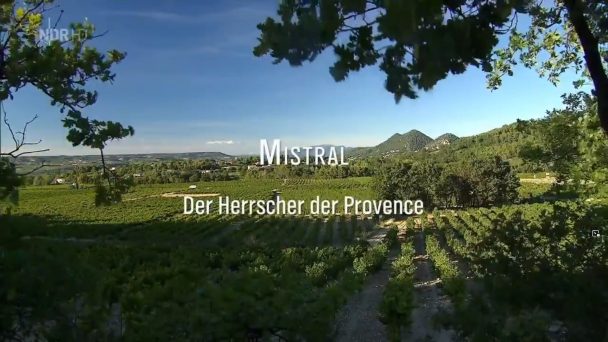 Mistral - Der Herrscher der Provence