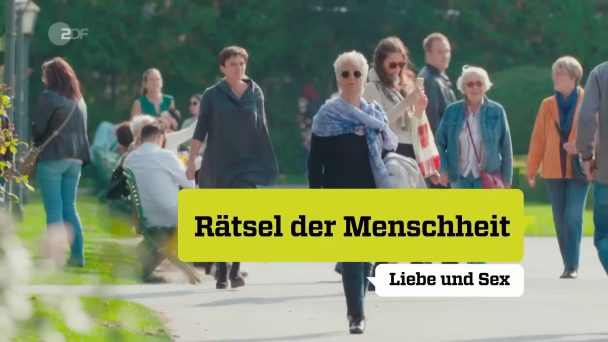 Rätsel der Menschheit - Liebe und Sex