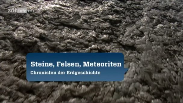 Steine, Felsen, Meteoriten - Chronisten der Erdgeschichte