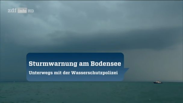 Sturmwarnung am Bodensee - Unterwegs mit der Wasserschutzpolizei