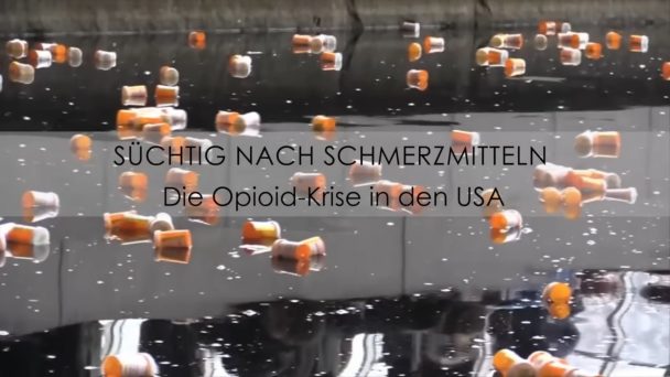 Süchtig nach Schmerzmitteln - Die Opioid-Krise in den USA
