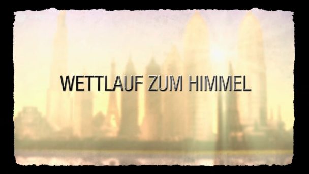 Superbauten - Wettlauf zum Himmel