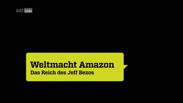 Weltmacht Amazon - Das Reich des Jeff Bezos