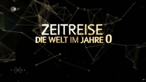 Zeitreise - Die Welt im Jahr 0